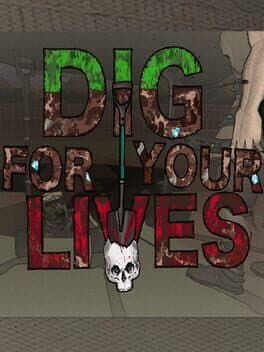 Dig for Your Lives cover art