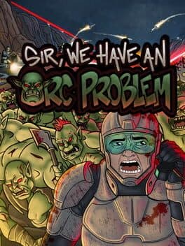 Sir, We Have an Orc Problem cover art